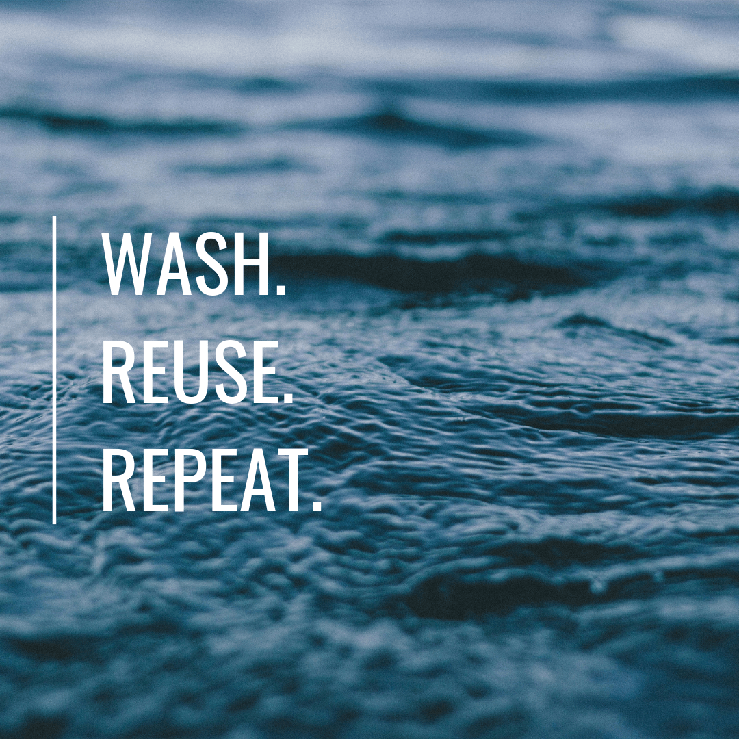 Wash.Reuse.Repeat. (1)