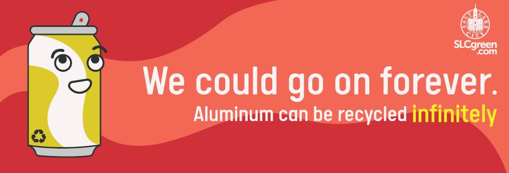 Truck wrap design features a cartoon yellow aluminum soda can with large eyes and a smile on a red and orange backdrop saying "we could go on forever." Text below reads "Aluminum can be recycled infinitely." The SLCGreen.com logo is in the upper right corner.
