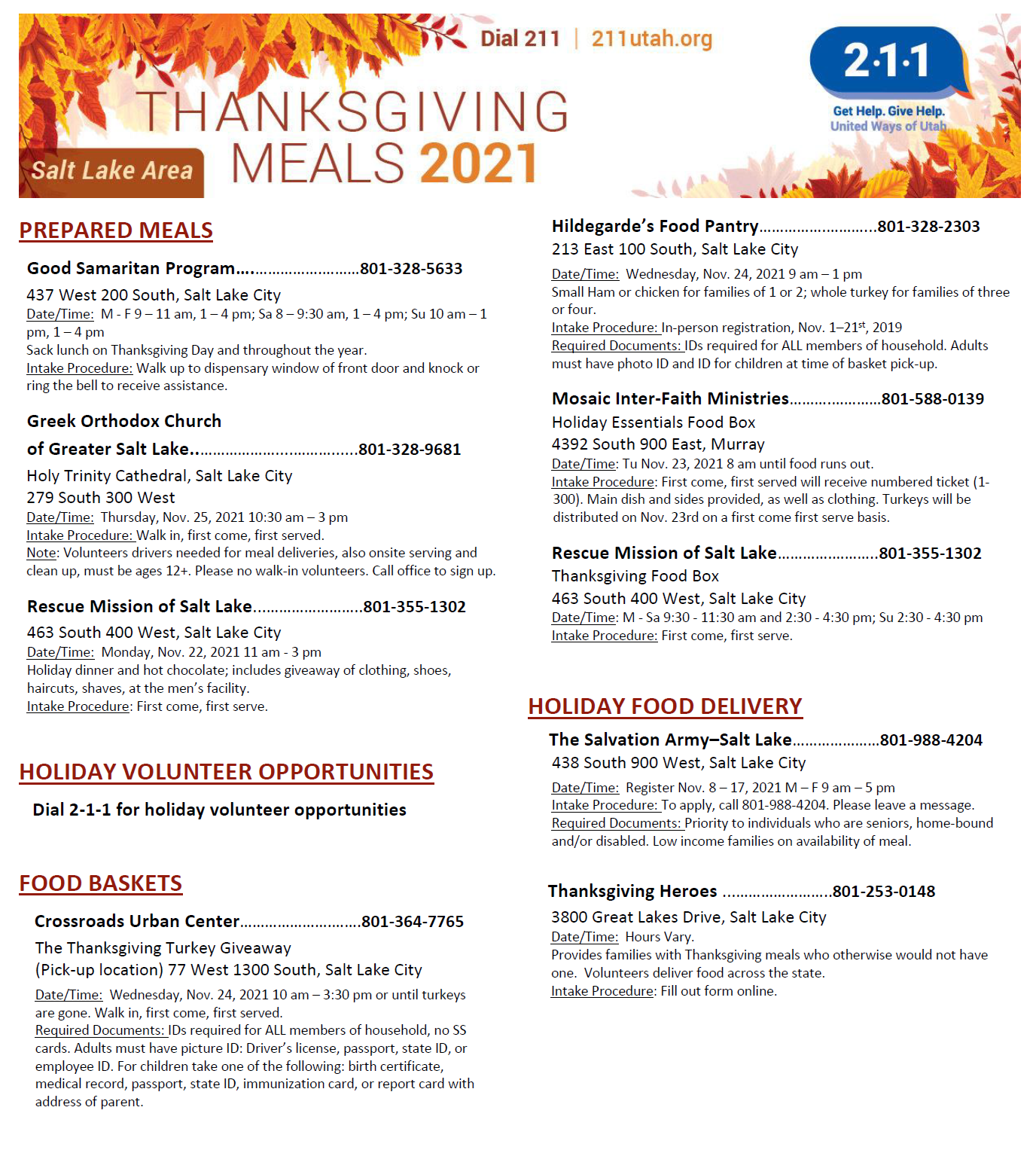 Emergency food resources for thanksgiving can be found by contacting 2-1-1 United Way.